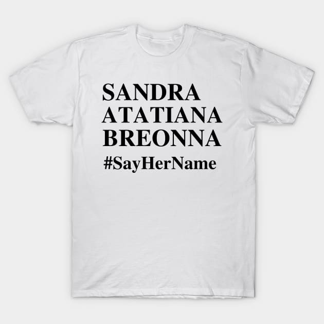 T-Shirt-SayHerName, Human Equality, Black Lives Matter Shirt T-Shirt by SailorDesign